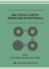 Image for MULTISCALE KINETIC MODELLING OF MATERIALS