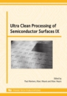 Image for Ultra Clean Processing of Semiconductor Surfaces IX