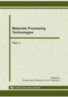 Image for Materials processing technologies: selected, peer reviewed papers from the 2010 International Conference on Advances in Materials and Manufacturing Processes (ICAMMP 2010), 6-8 November 2010, Shenzhen, China