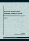 Image for Materials science and engineering applications: selected, peer reviewed papers from the 2011 International Conference on Materials Science and Engineering Applications (ICMSEA 2011), January 15-16, 2011, Xi&#39;an, China : Vols. 160 - 162