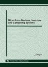 Image for Micro nano devices, structure and computing systems: selected, peer reviewed papers from the 2010 International conference on micro nano devices, structure and computing systems (MNDSCS 2010), Singapore, November 6-7, 2010
