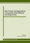Image for New trends and applications of computer-aided material and engineering: selected, peer reviewed papers from the 2010 International conference on computer-aided material and engineering (ICCME 2011), March 9-11, 2011, Hangzhou, China