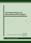 Image for Anti-Fatigue Design and Manufacturing Technologies I