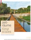Image for Zeitraume - Time Scales: Zeitgenossische deutsche Landschaftsarchitektur / Contemporary German Landscape Architecture