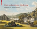 Image for Hints on landscape gardening  : English edition of Andeutungen èuber Landschaftsgèartnerei with the illustrations of the atlas of 1834