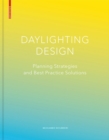 Image for Daylighting design: planning strategies and best practice solutions