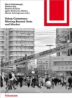 Image for Urban commons: moving beyond state and market