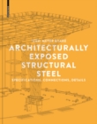 Image for Architecturally exposed structural steel  : specifications, connections, details