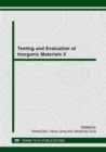 Image for Testing and Evaluation of Inorganic Materials V