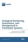 Image for Ecological Monitoring, Assessment, and Management in Freshwater Systems