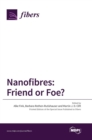 Image for Nanofibres : Friend or Foe?