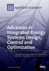 Image for Advances in Integrated Energy Systems Design, Control and Optimization