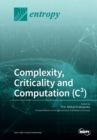 Image for Complexity, Criticality and Computation (C3)