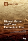 Image for Mineral Matter and Trace Elements in Coal