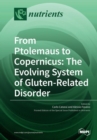 Image for From Ptolemaus to Copernicus : The Evolving System of Gluten-Related Disorder