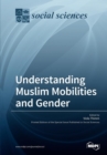 Image for Understanding Muslim Mobilities and Gender