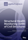 Image for Structural Health Monitoring (SHM) of Civil Structures