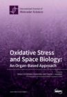 Image for Oxidative Stress and Space Biology An Organ-Based Approach