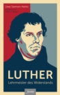Image for Luther - Lehrmeister des Widerstands: Mit einem Vorwort von Peter L. Berger