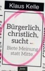 Image for Burgerlich, christlich, sucht ..