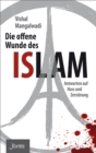 Image for Die offene Wunde des Islam: Antworten auf Hass und Zerstorung