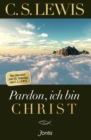 Image for Pardon, ich bin Christ: Neu ubersetzt zum 50. Todestag von C. S. Lewis