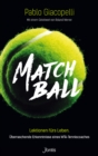 Image for Matchball: Lektionen furs Leben. Uberraschende Erkenntnisse eines WTA-Tenniscoaches