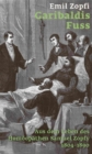 Image for Garibaldis Fuss: Aus dem Leben des Homoopathen Samuel Zopfy 1804-1890
