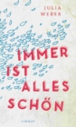 Image for Immer ist alles schon: Roman