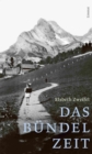 Image for Das Bundel Zeit: Erinnerungen an eine Kindheit am Berg