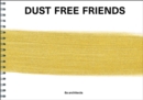 Image for Dust free friends
