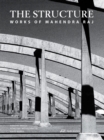 Image for The structure  : works of Mahendra Raj