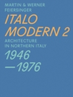 Image for Italomodern 2 - Architecture in Northern Italy 1946-1976