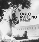 Image for Carlo Mollino : Architect and Storyteller
