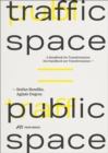 Image for Traffic Space is Public Space
