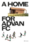 Image for A home for Advan FC  : handbook for a Madagascan building with global adaptability