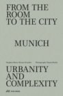 Image for From the room to the city  : Munich - urbanity and complexity