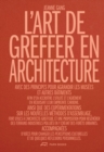 Image for L&#39;Art de greffer en architecture