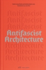 Image for Antifascist Architecture