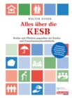 Image for Alles uber die KESB: Rechte und Pflichten gegenuber der Kindes- und Erwachsenschutzbehorde