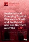 Image for Neglected and Emerging Tropical Diseases in South and Southeast Asia and Northern Australia