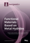 Image for Functional Materials Based on Metal Hydrides