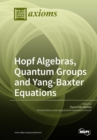 Image for Hopf Algebras, Quantum Groups and Yang-Baxter Equations