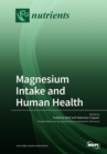Image for Magnesium Intake and Human Health