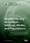 Image for And Populations Health Literacy in Context- Settings, Media