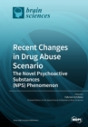 Image for Recent Changes in Drug Abuse Scenario The Novel Psychoactive Substances (NPS) Phenomenon