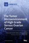 Image for The Tumor Microenvironment of High Grade Serous Ovarian Cancer