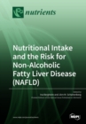 Image for Nutritional Intake and the Risk for Non-Alcoholic Fatty Liver Disease (NAFLD)