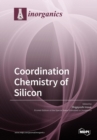 Image for Coordination Chemistry of Silicon