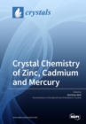 Image for Crystal Chemistry of Zinc, Cadmium and Mercury